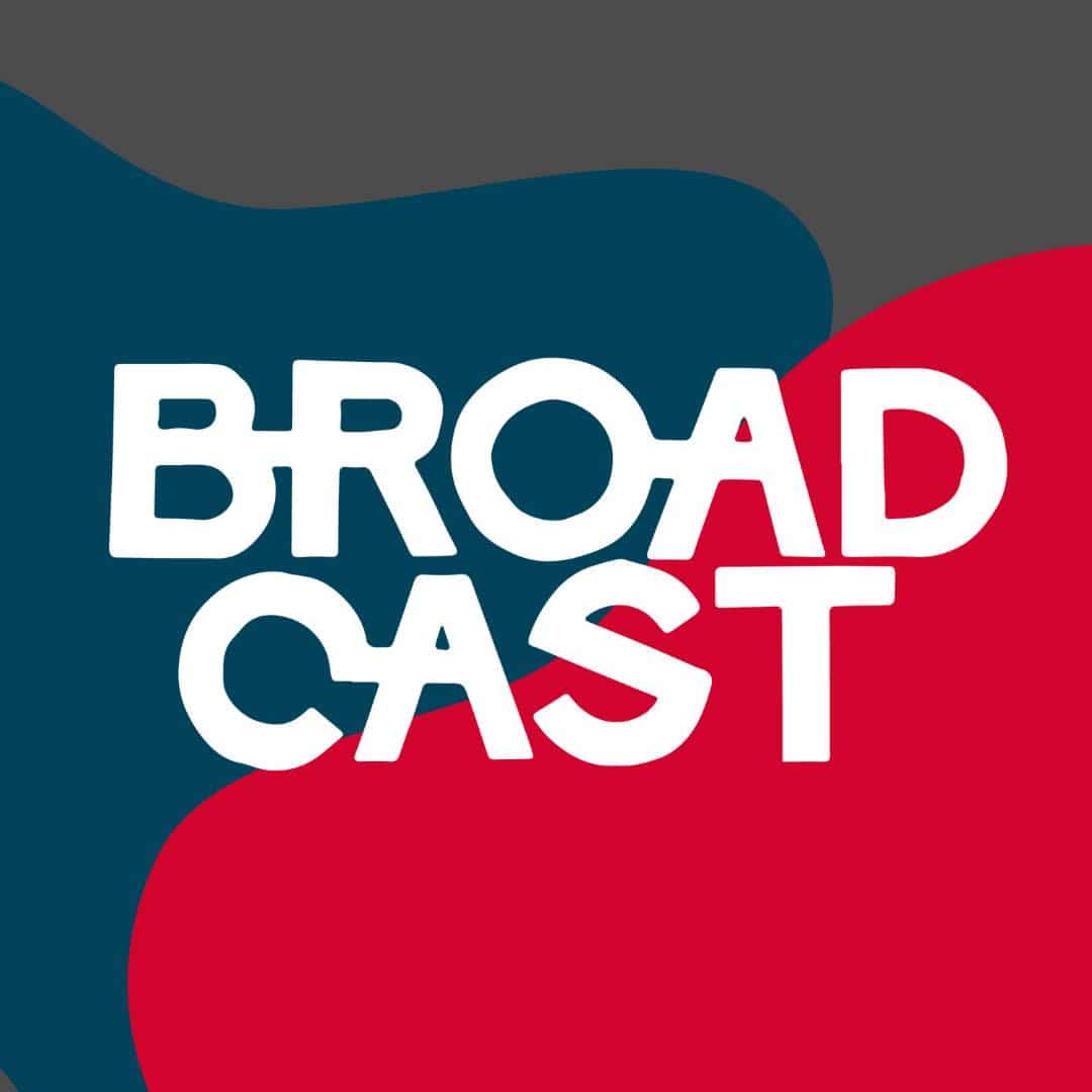 Broadcast